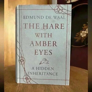 The Hare  with Amber Eyes : A Hidden Inheritance by Edmund signed